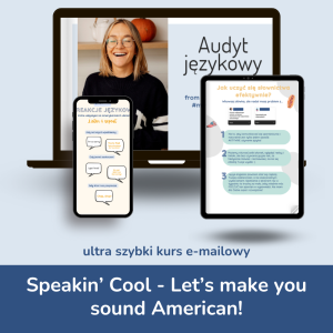 SPEAKIN' COOL - LET'S MAKE YOU SOUND AMERICAN  (4 dniowy kurs e-mailowy)